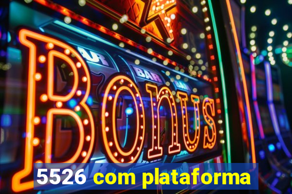 5526 com plataforma